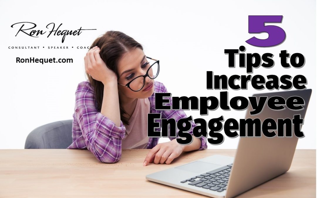 Five Tips to Increase Employee Engagement